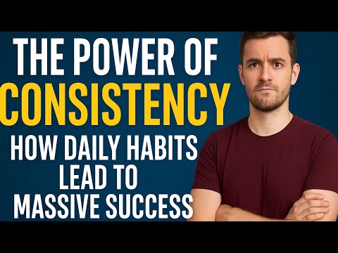 The Power of Consistency: How Daily Habits Lead to Massive Success. #ConsistencyIsKey #DailyHabits