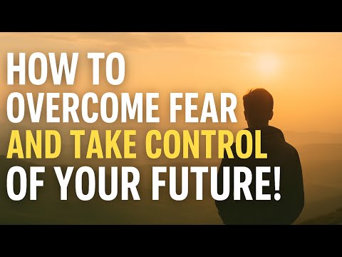 How to Overcome Fear and Take Control of Your Future! #OvercomeFear #Mindset #Motivation
