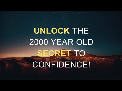The 2000-year-old Secret To Confidence - Life Changing Advice